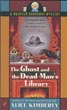 The Ghost And The Dead Man's Library ALICE KIMBERLY