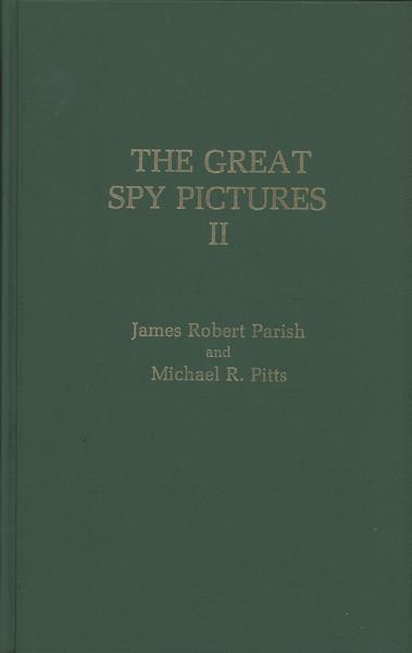 The Great Spy Pictures Ii. JAMES ROBERT AND MICHAEL R. PITTS PARISH