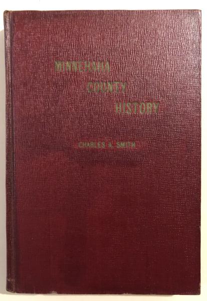 A Comprehensive History Of Minnehaha County, South Dakota. Its Background, Her Pioneers, Their Record Of Achievement And Development.  CHARLES A. SMITH