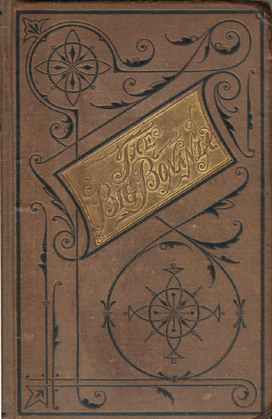 History Of The Big Bonanza: An Authentic Account Of The Discovery, History, And Working Of The World Renowned Comstock Silver Lode Of Nevada.... DAN DEQUILLE