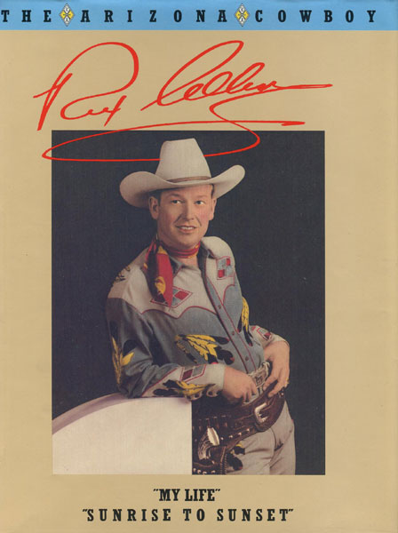 The Arizona Cowboy-Rex Allen. "My Life" "Sunrise To Sunset." As Told To Paula Simpson-Witt And Snuff Garrett.  REX ALLEN