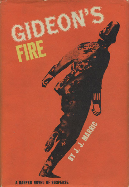 Gideon's Fire. J.J. MARRIC