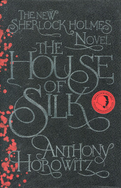 The House Of Silk. ANTHONY HOROWITZ