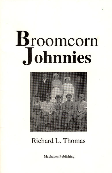 Broomcorn Johnnies. RICHARD L. THOMAS