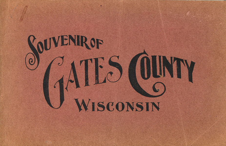 Souvenir Of Gates County, Wisconsin And Villages. 