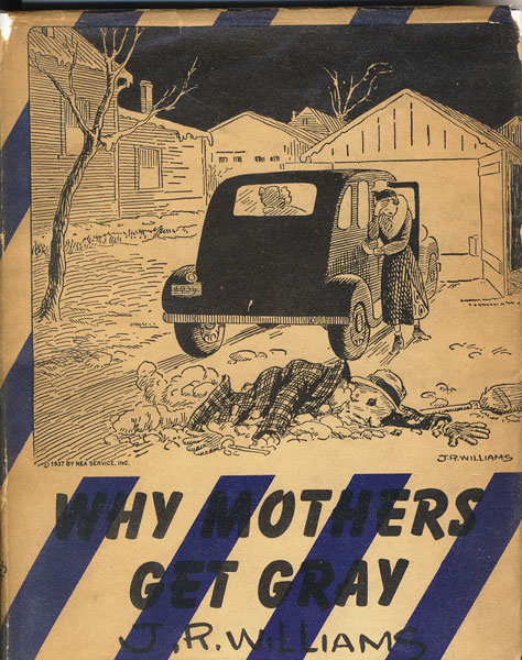 Why Mothers Get Gray.  J.R. WILLIAMS