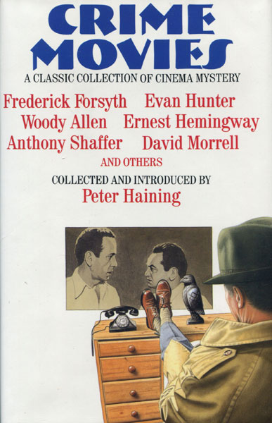 Crime Movies. HAINING, PETER (COLLECTED & INTRODUCED BY).