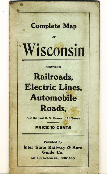 Complete Map Of Wisconsin Showing Railroads, Electric Lines, Automobile Roads, Also The Last U. S. Census Of All Towns INTER STATE RAILWAY & AUTO GUIDE CO.