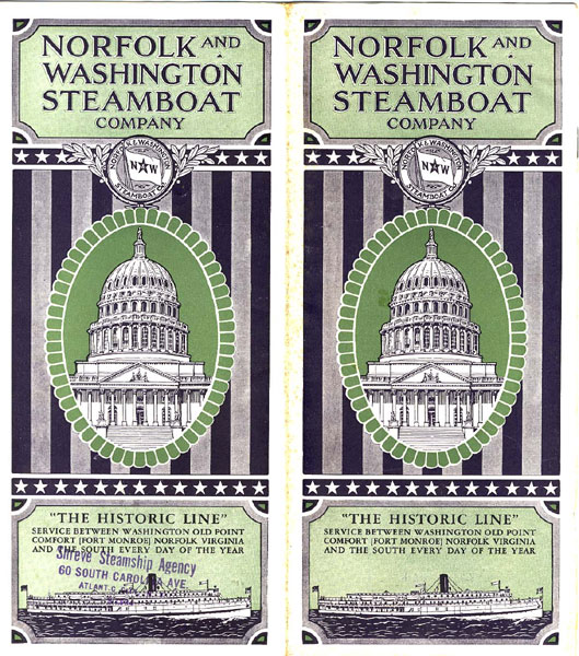 Norfolk And Washington Steamboat Company. "The Historic Line" Service Between Washington Old Point Comfort [Fort Monroe] Norfolk Virginia And The South Every Day Of The Year 