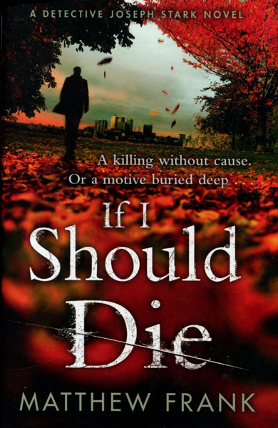 If I Should Die MATTHEW FRANK