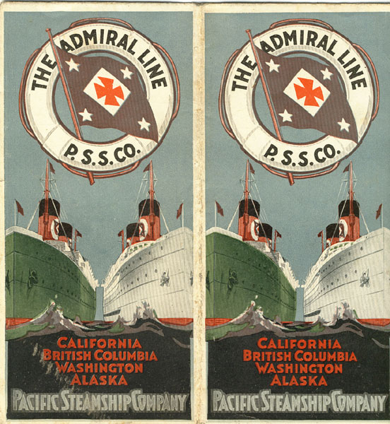 The Admiral Line. P.S.S. Co. California. British Columbia. Washington. Alaska Pacific Steamship Company
