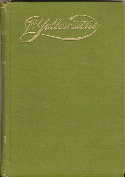 The Yellowstone National Park Historical And Descriptive. Illustrated With Maps, Views And Portraits HIRAM MARTIN CHITTENDEN