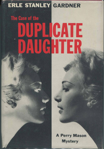 The Case Of The Duplicate Daughter ERLE STANLEY GARDNER