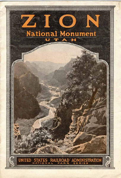 Zion National Monument. Utah United States Railroad Administration National Park Series