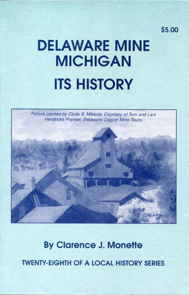 Delaware Mine, Michigan. Its History CLARENCE J. MONETTE