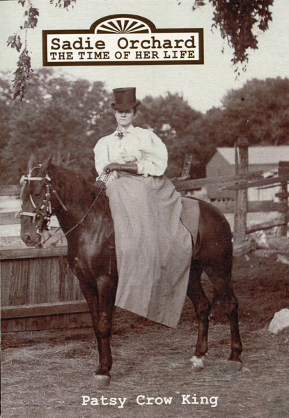 Sadie Orchard. The Time Of Her Life. PATSY CROW KING