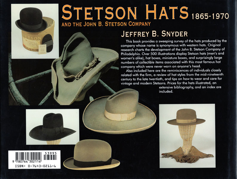 Stetson Hats And The John B. Stetson Company, 1865-1970 JEFFREY B. SNYDER