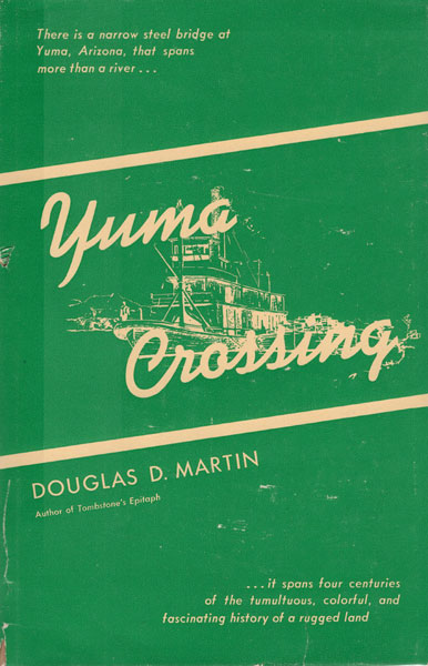 Yuma Crossing. DOUGLAS D. MARTIN