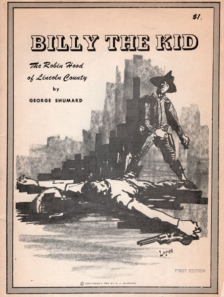 Billy The Kid. The Robin Hood Of Lincoln County. GEORGE SHUMARD