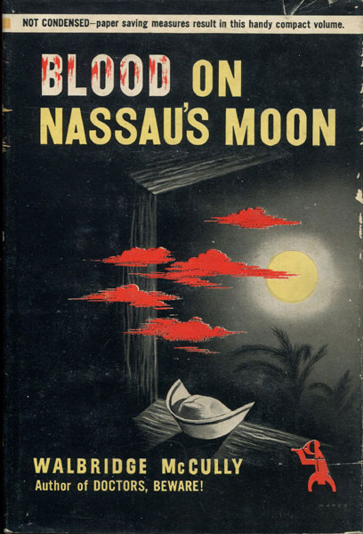Blood On Nassau's Moon WALBRIDGE MCCULLY