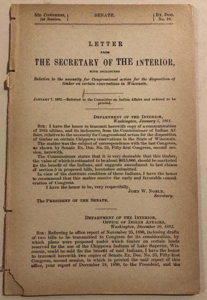 Letter From The Secretary Of The Interior, With Enclosures Relative To The Necessity For Congressional Action For The Disposition Of Timber On Certain Reservations In Wisconsin JOHN W NOBLE