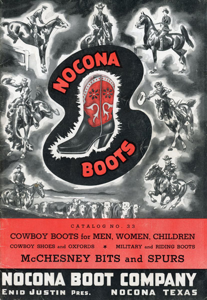 Nacona Boots. Catalog 33. Cowboy Boots For Men, Women, Children. Cowoboy Shoes And Oxfords. Military And Riding Boots. Mcchesney Bits And Spurs Justin, Enid (President), Nocona Boot Company, Nocona, Texas