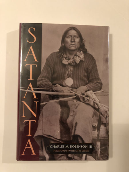 Satanta, The Life And Death Of A War Chief. ROBINSON, CHARLES M., III