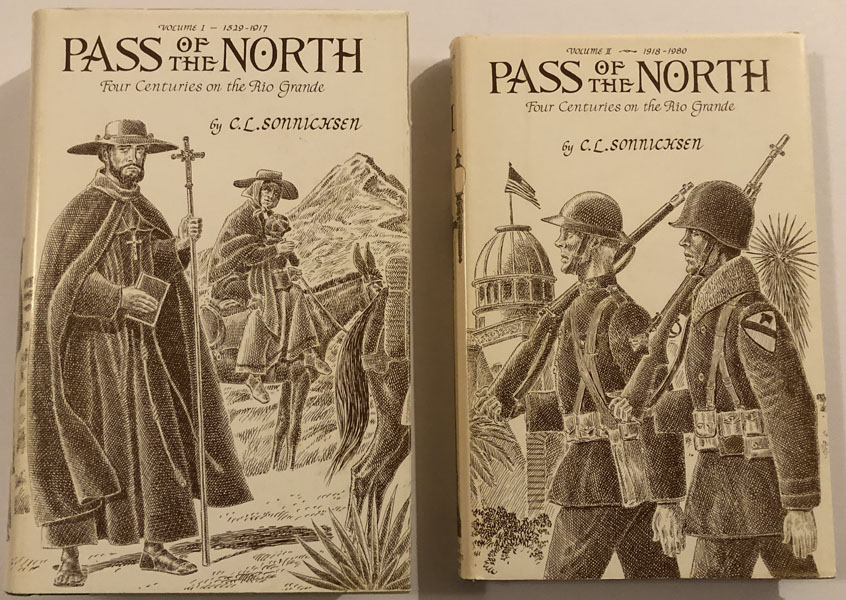 Pass Of The North, Four Centuries On The Rio Grande. Two Volumes C.L. SONNICHSEN