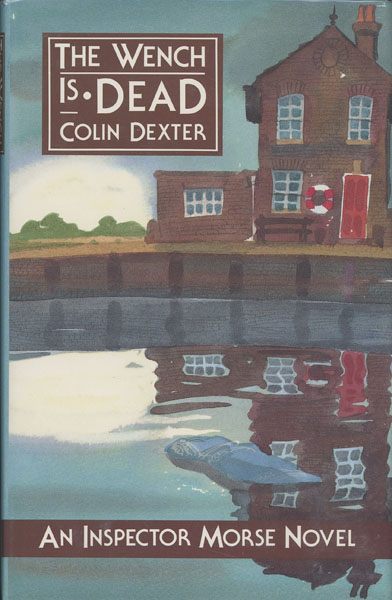 The Wench Is Dead. COLIN DEXTER