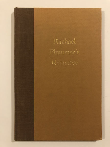 Rachel Plummer's Narrative Of Twenty-One Months Servitude As A Prisoner Among The Commanchee Indians RACHEL PLUMMER