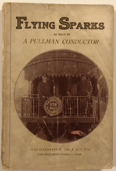 Flying Sparks As Told By A Pullman Conductor. M.E. MUNSELL