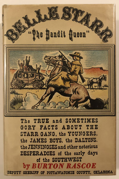 Belle Starr, "The Bandit Queen." The True Story... BURTON RASCOE