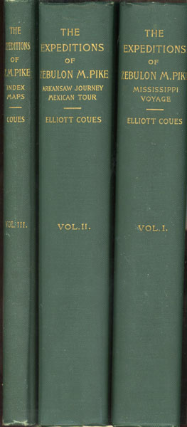 The Expeditions Of Zebulon Montgomery Pike, To Headwaters Of The Mississippi River, Through Louisiana Territory, And In New Spain, During The Years 1805-6-7 COUES, ELLIOTT [EDITOR].