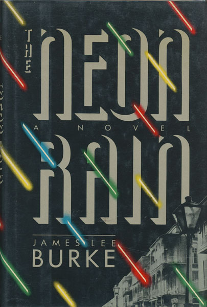 The Neon Rain. JAMES LEE BURKE