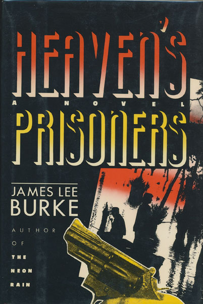 Heaven's Prisoners. JAMES LEE BURKE