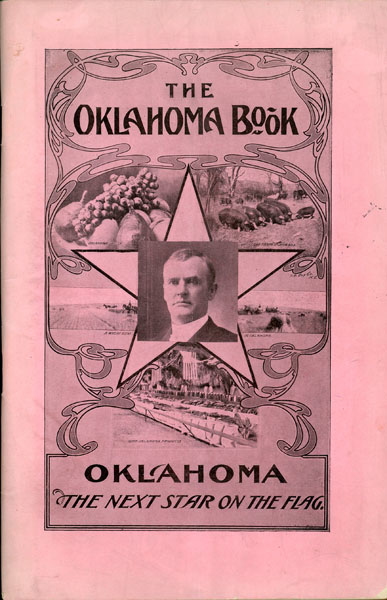 The Oklahoma Book. Extracts From The Official Report Of Gov. T. B. Ferguson To The Secretary Of The Interior. Showing The Marvelous Growth Of Oklahoma, The Youngest Child Of The Louisiana Purchase GOV T. B. FERGUSON