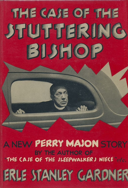 The Case Of The Stuttering Bishop. ERLE STANLEY GARDNER