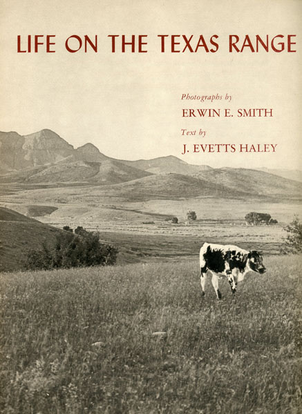 Life On The Texas Range. Prospectus. J. EVETTS HALEY