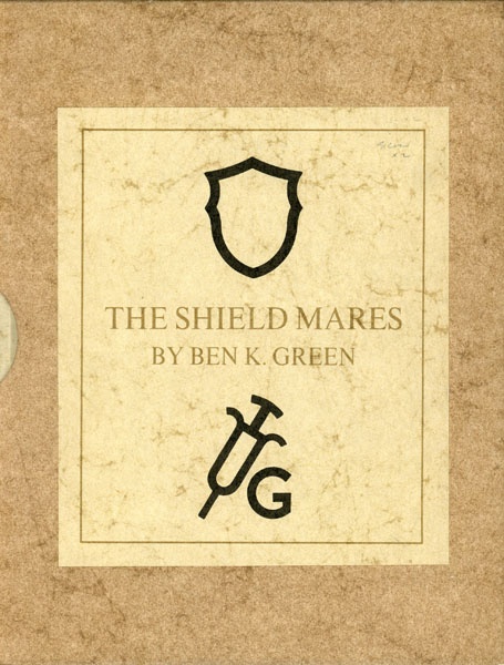 The Shield Mares. BEN K. GREEN