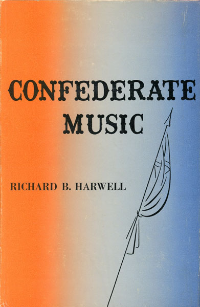 Confederate Music. RICHARD B. HARWELL