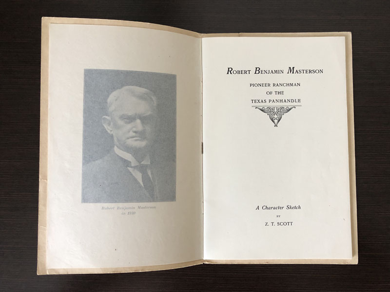 Robert Benjamin Masterson. Pioneer Ranchman Of The Texas Panhandle Z. T. SCOTT