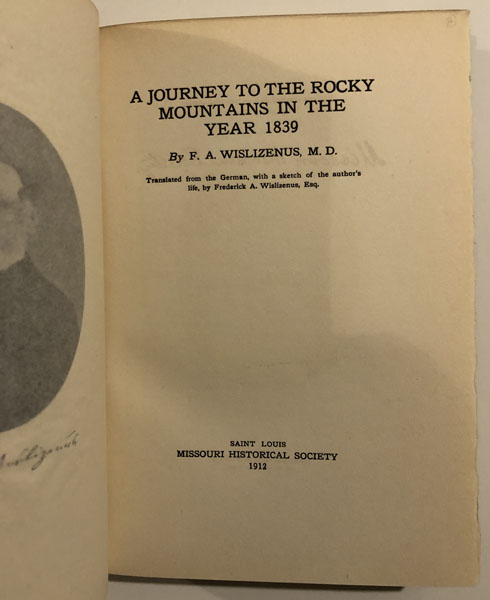 A Journey To The Rocky Mountains In The Year 1839 F. A WISLIZENUS