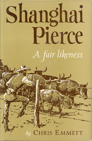 Shanghai Pierce: A Fair Likeness. CHRIS EMMETT