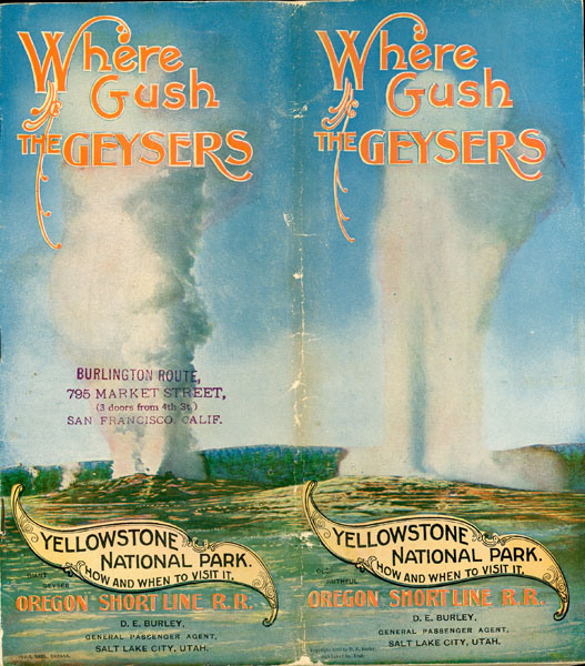 Where Gush The Geysers. Yellowstone National Park. How And When To Visit It Oregon Short Line Railroad