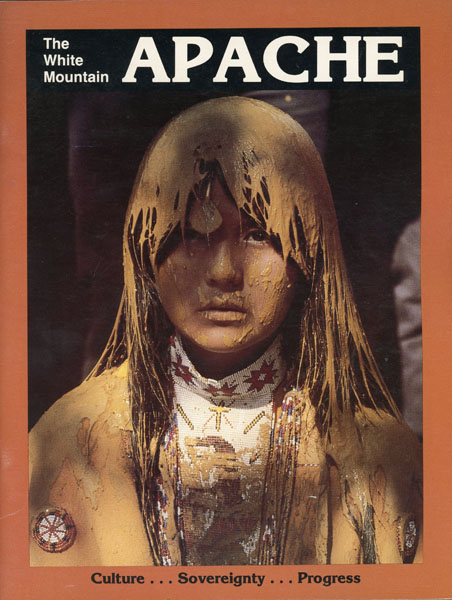 The White Mountain Apache. Culture ... Sovereignty ... Progress. (Cover Title) LUPE, RONNIE [TRIBAL CHAIRMAN]