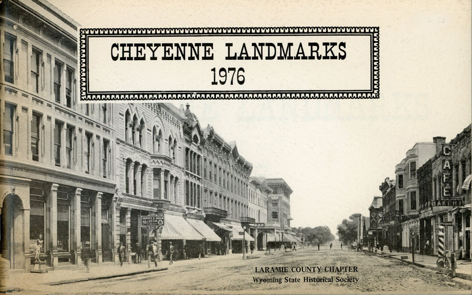 Cheyenne Landmarks. A Pictorial Essay Of Interesting Buildings In Cheyenne In 1876 WYOMING STATE HISTORICAL SOCIETY