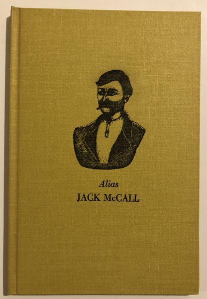 Alias Jack Mccall. A Pardon Or Death? JOSEPH G. ROSA