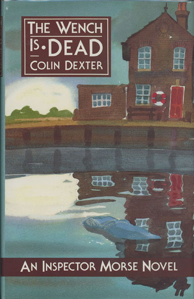 The Wench Is Dead. COLIN DEXTER