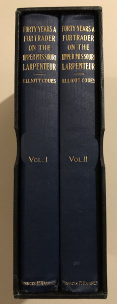 Forty Years A Fur Trader On The Upper Missouri, The Personal Narrative COUES, ELLIOTT [EDITOR].