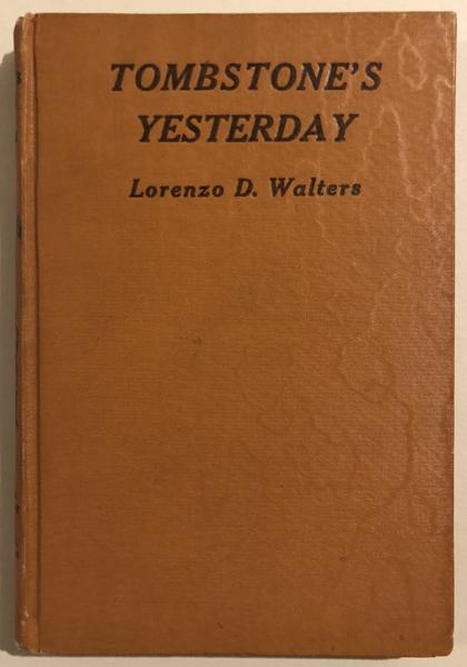 Tombstone's Yesterday LORENZO D WALTERS